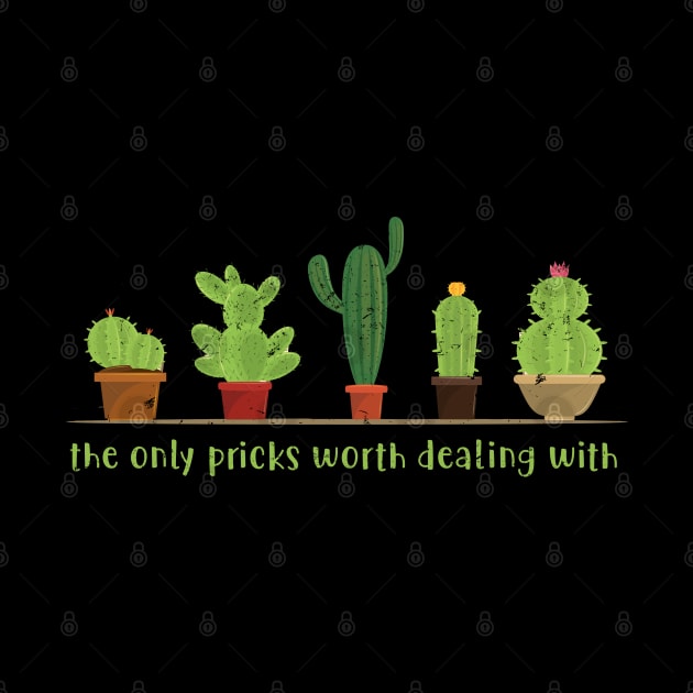 The only pricks worth dealing with by NinthStreetShirts