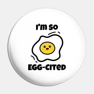 Im So Eggcited Pin