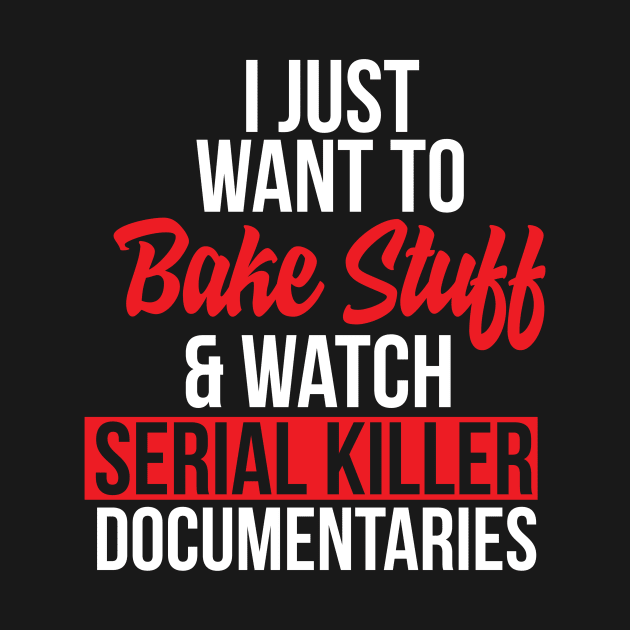 Bake Stuff Cute Serial Killer Documentary Murder Mystery by Mellowdellow