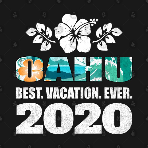 Oahu Best Vacation Ever 2020 Souvenir Gift by grendelfly73