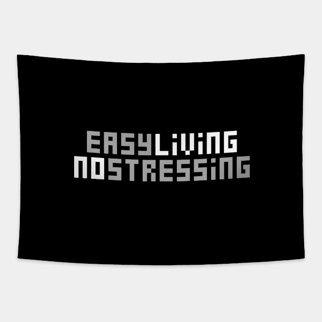 Easy Living No Stressing Tapestry by Texevod