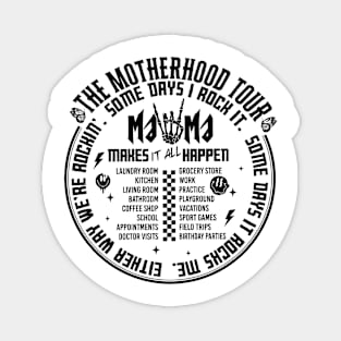 The Motherhood Tour, Some Days I Rock It Some Days It Rocks Me Either way were rockin Magnet