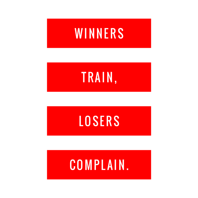 Winners Train, Losers Complain by GMAT