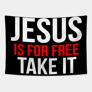 Jesus Is For Free Take It Cool Motivational Christian Tapestry