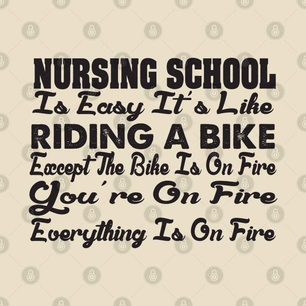 Nursing School is easy by MZeeDesigns