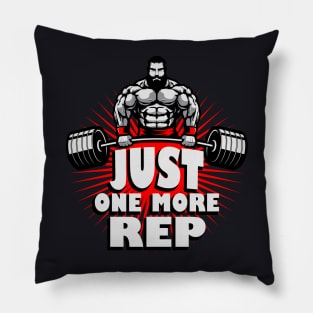 Just one more Rep Bodybuilder Pillow