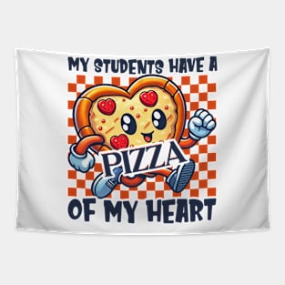 My Students Have A Pizza Of My Heart Tapestry