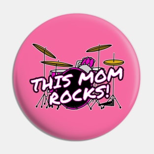 Mother's Day Drums This Mom Rocks Female Drummer Pin