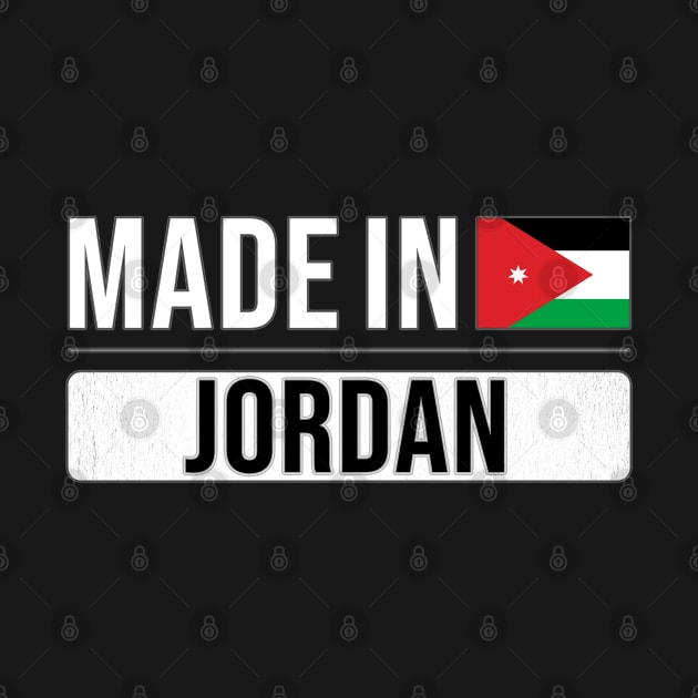Made In Jordan - Gift for Jordanian With Roots From Jordan by Country Flags