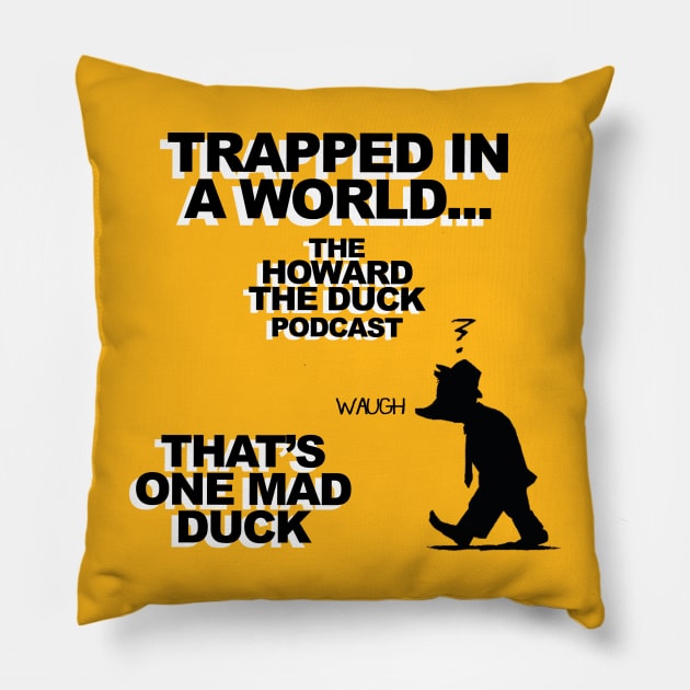 COLLECTIVE LIMITED EDITION: Trapped In a World - The Howard the Duck Podcast Pillow by Into the Knight - A Moon Knight Podcast