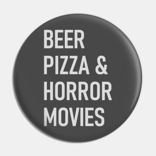 Beer, Pizza &Horror Movies Pin