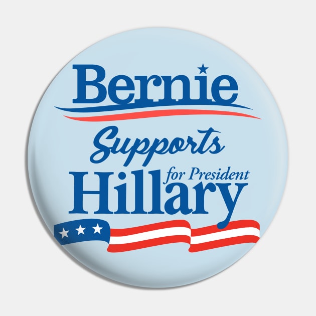 Bernie Sanders Supports Hillary Clinton Pin by agedesign