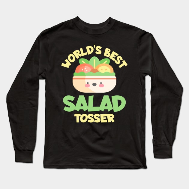 World’s Best Salad Tosser Long Sleeve T-Shirt