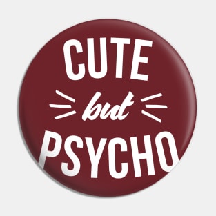 Cute but psycho Pin