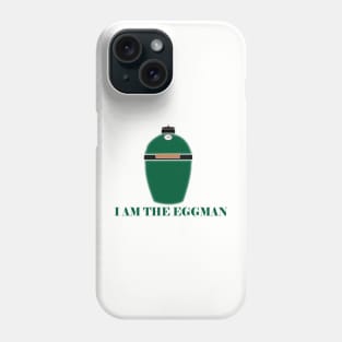 Big Green Egg  -  I am the Eggman Phone Case