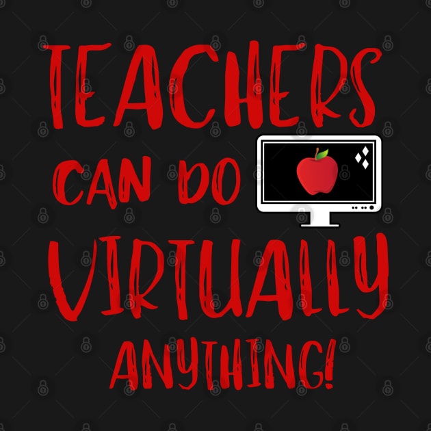 Teachers Virtually Can Do Anything Virtual Teacher by MalibuSun