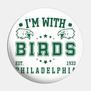 I'm With Birds - Philadelphia Eagles Pin