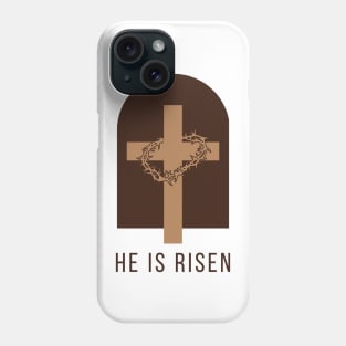 He Is Risen - Inspirational Christian Quote Phone Case