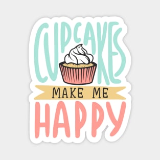 Cupcakes Make Me Happy Magnet