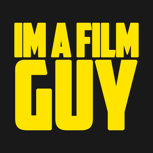 I'm a Film GUY by therealfilmguy