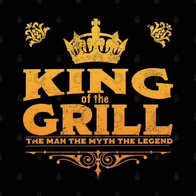 Grill - King Of The Grill The Man The Myth The Legend by Kudostees