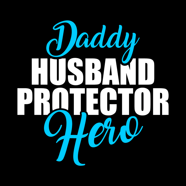 Cute Daddy Husband Protector Hero Awesome Dad by theperfectpresents