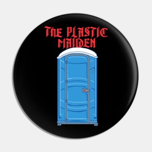 The Plastic Maiden Pin