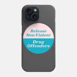 Release Non Violent Drug Offenders Phone Case