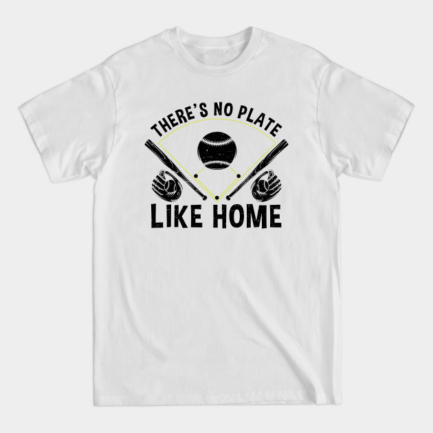 Disover There's No Plate Like Home - Baseball - T-Shirt