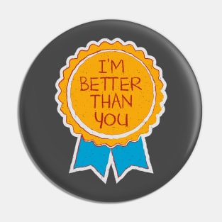 I'm Better Thank You Pin