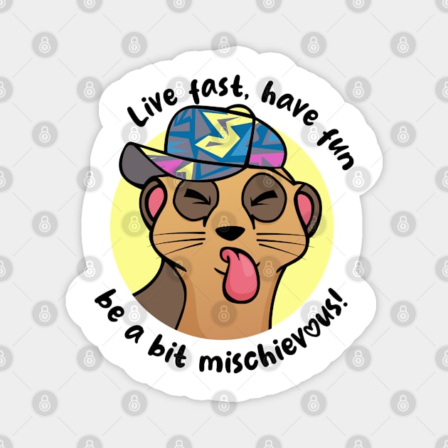 Mischievous Meerkat (on light colors) Magnet by Messy Nessie