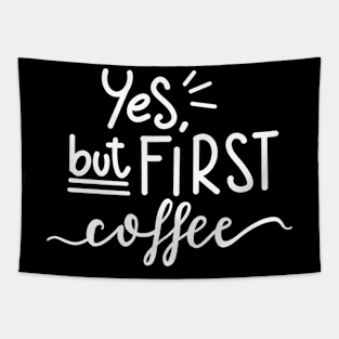 Coffee first Tapestry