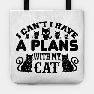 I Cant I Have A Plans With My Cat T Shirt For Women Men Tote