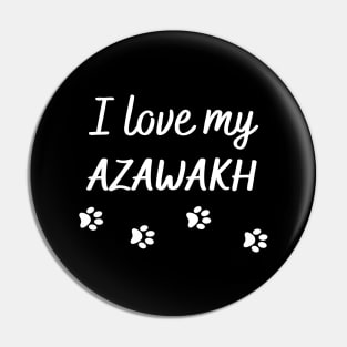 I love my Azawakh Pin