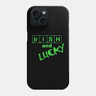 Irish and Lucky Phone Case