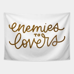 Enemies to lovers Tapestry