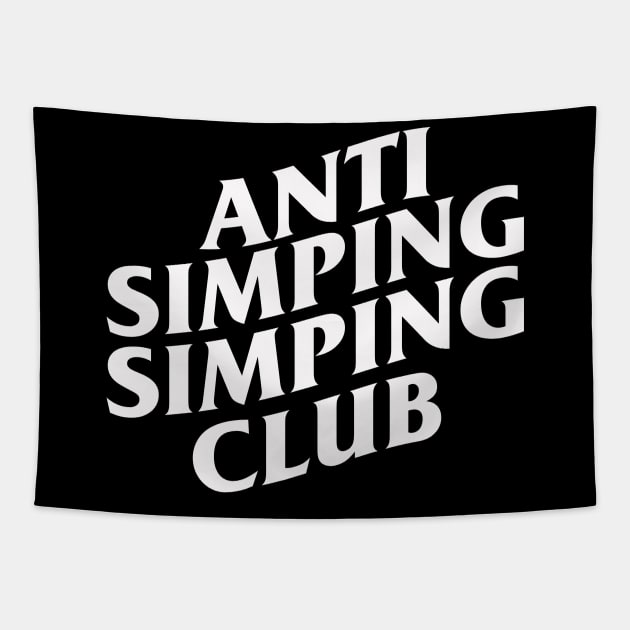 Anti Simping Simping Club Tapestry by artsylab