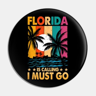 Florida Is Calling I Must Go Palm Trees Beach Pin