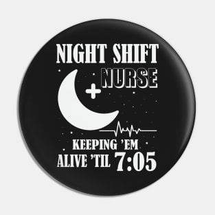 Night Shift Nurse Pin