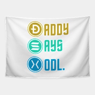 Daddy Says Hodl. | HODL. Tapestry