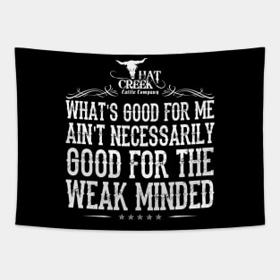 Lonesome dove: What's good for me Tapestry