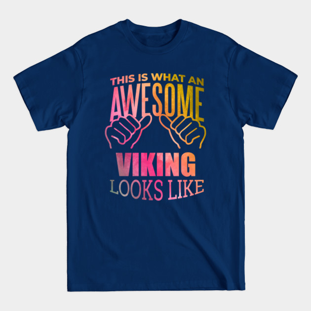 This Is What An Awesome Viking Looks Like Vikings Funny Gift Saying Quote - Mythical - T-Shirt