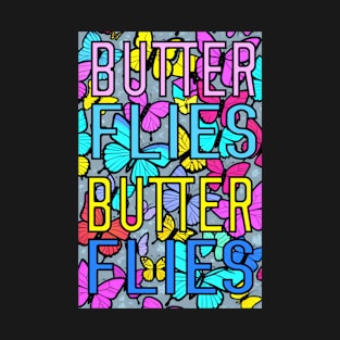 BUTTERFLIES EVERYWHERE T-Shirt