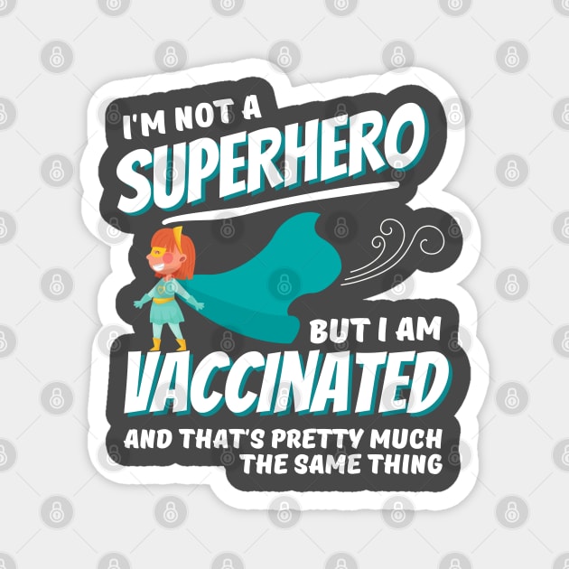 Vaccinated Superhero Magnet by hawkadoodledoo