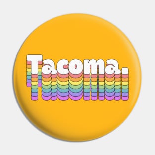 Tacoma \\// Retro Typography Design Pin