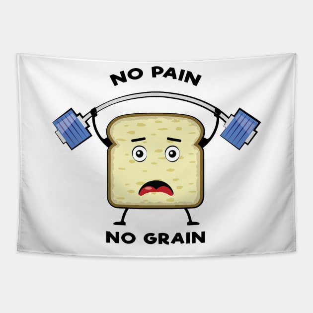 No Pain, No Grain - Funny Bread Pun Tapestry by DesignWood Atelier