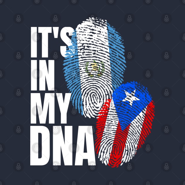 Puerto Rican Plus Guatemalan DNA Mix Flag Heritage Gift by Just Rep It!!