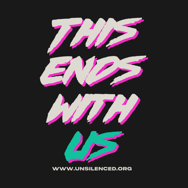 This Ends With Us by Unsilenced, Inc