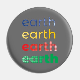 Earth Earth Repeat Pin