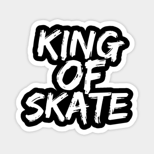 King Of Skate Magnet